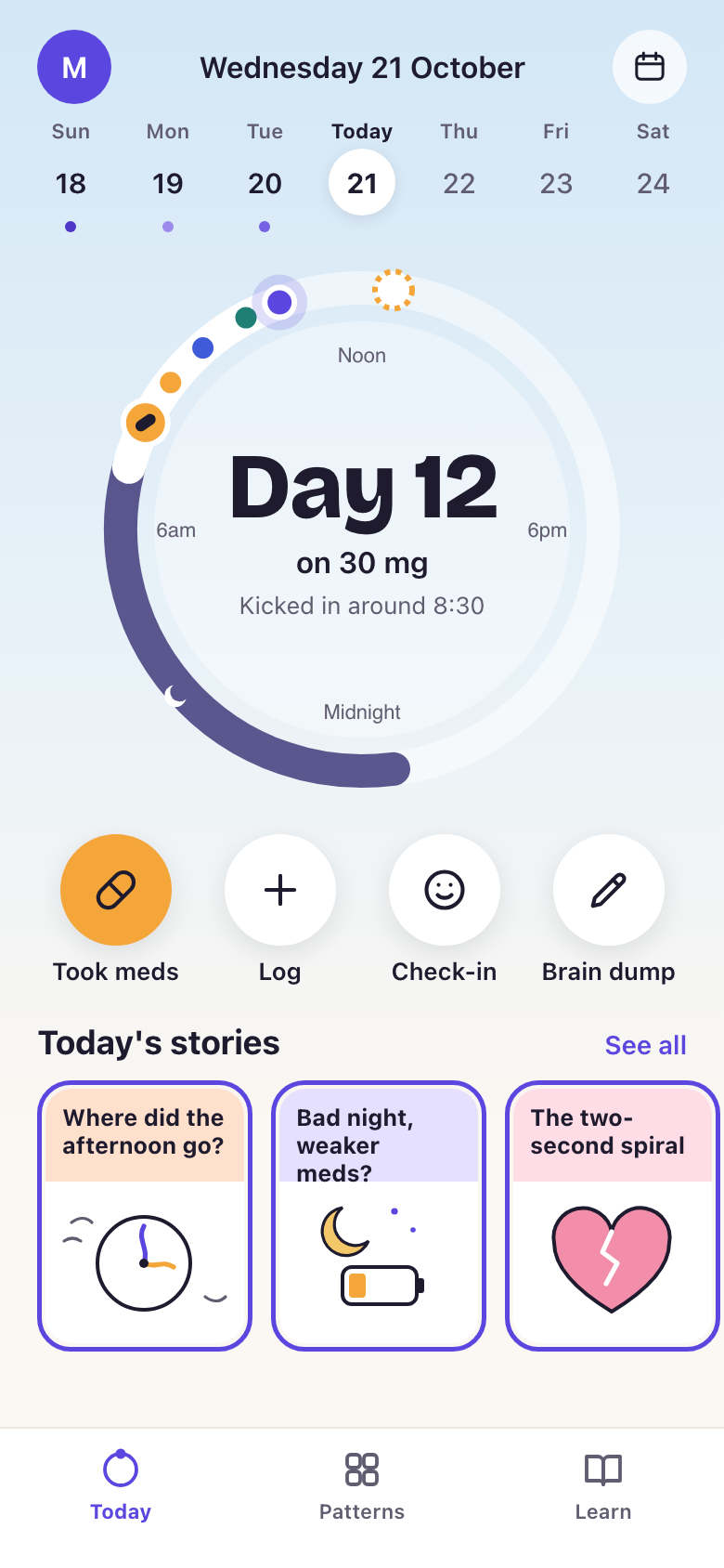 Trace’s Today screen: day 12 on 30 mg, a dial of the day with sleep, the dose and when it kicked in, buttons for Took meds, Log, Check-in and Brain dump, and today’s stories